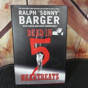 Sonny Barager Hells angles Dead in 5 Heartbeats Novel~EUC~Great read.~Biker Life